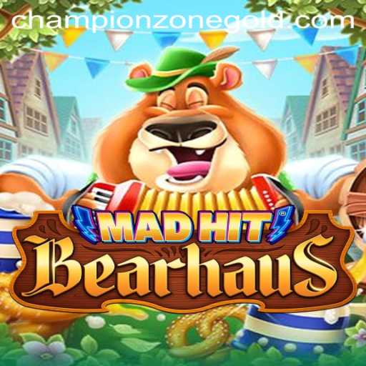 MadHitBearhaus: Enter the Champion Zone